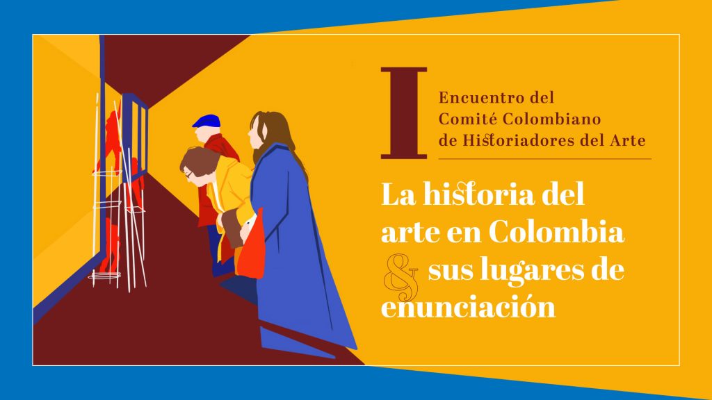 I Encuentro De Historia Del Arte. La Historia Del Arte En Colombia ...